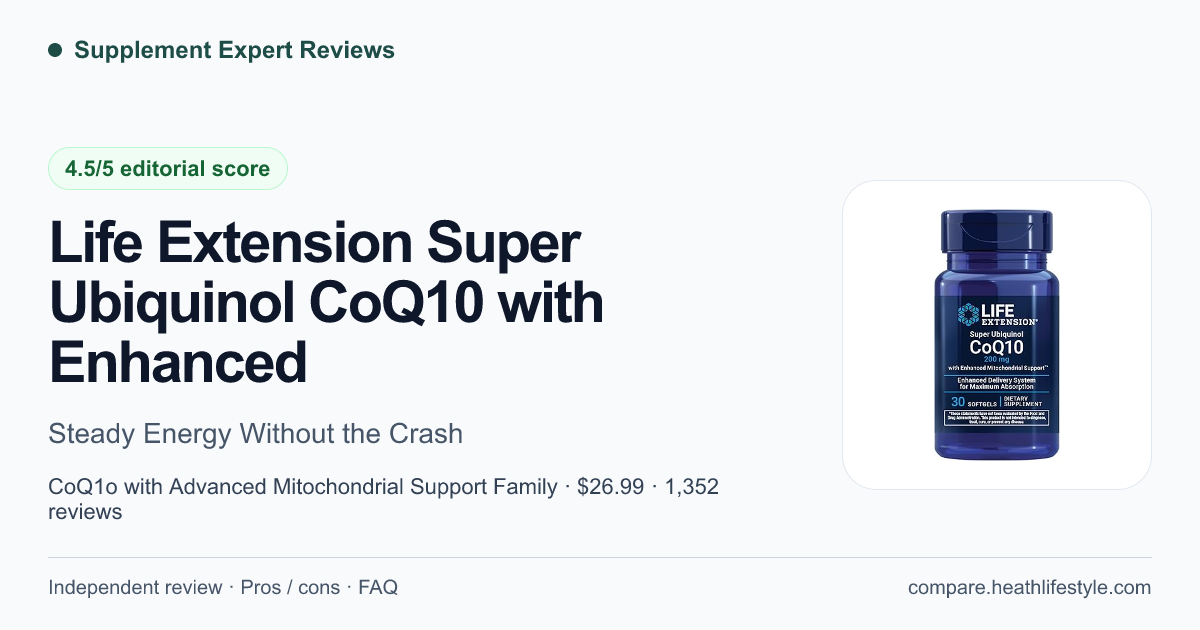 Life Extension Super Ubiquinol CoQ10 with Enhanced — editorial review summary